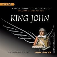 King John - William Shakespeare, Tom Wheelwright, Robert T. Kiyosaki, E.A. Copen, Pierre Arthur Laure