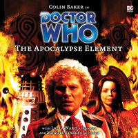 Doctor Who, Main Range, 11: The Apocalypse Element (Unabridged) - Stephen Cole