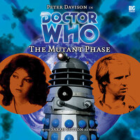 Doctor Who, Main Range, 15: The Mutant Phase (Unabridged) - Nicholas Briggs