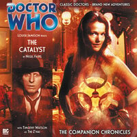 Doctor Who - The Companion Chronicles, Series 2, 4: The Catalyst (Unabridged) - Nigel Fairs