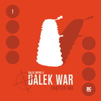 Dalek Empire, Series 2, 1: Dalek War Chapter 1 (Unabridged) - Nicholas Briggs