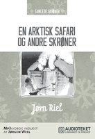 En arktisk safari og andre skrøner - Jørn Riel