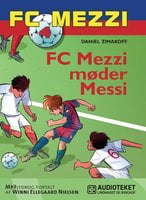 FC Mezzi 4: FC Mezzi møder Messi - Daniel Zimakoff
