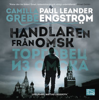 Handlaren från Omsk - Camilla Grebe, Paul Leander-Engström