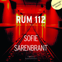 Rum 112 - en spänningsnovell - Sofie Sarenbrant