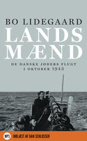 Landsmænd: - De danske jøders flugt i oktober 1943 - Bo Lidegaard
