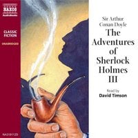 The Adventures of Sherlock Holmes – Volume III - Sir Arthur Conan Doyle