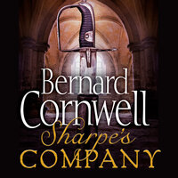 Sharpe’s Company: The Siege of Badajoz, January to April 1812 - Bernard Cornwell