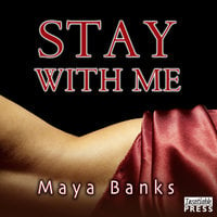 Stay with Me - Maya Banks