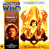 Doctor Who - The Lost Stories, Series 1, 5: Paradise 5 (Unabridged) - PJ Hammond, Andy Lane