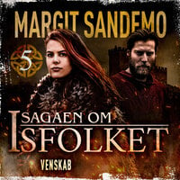 Isfolket 5 - Venskab - Margit Sandemo