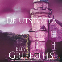 De utstötta - Elly Griffiths