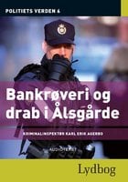 Bankrøveri og drab i Ålsgårde - Politiets verden 6 - Diverse forfattere