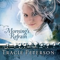 Morning's Refrain - Tracie Peterson
