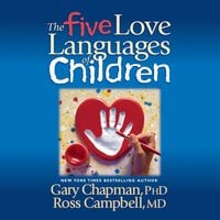 The Five Love Languages of Children - Gary Chapman