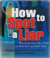How to Spot a Liar - Maryann Karinch, Gregory Hartley