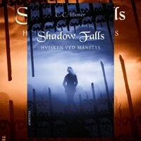 Shadow Falls #4: Hvisken ved månelys - C.C. Hunter