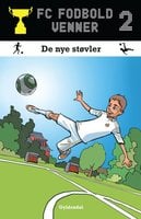 FC Fodboldvenner 2 - De nye støvler - Lars Bøgeholt Pedersen