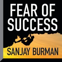 Fear of Success - Sanjay Burman