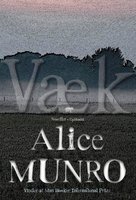 Væk: Noveller - Alice Munro