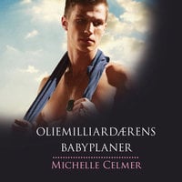 Oliemilliardærens babyplaner - Michelle Celmer, Emilie Rose