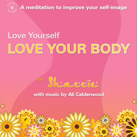 Love Yourself Love Your Body - Ali Calderwood, Shazzie