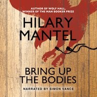 Bring Up The Bodies - Hilary Mantel