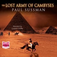 The Lost Army of Cambyses - Paul Sussman