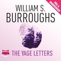 The Yage Letters - William S. Burroughs, Allen Ginsberg, Authors Various