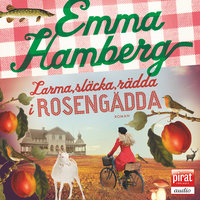 Larma, släcka, rädda i Rosengädda - Emma Hamberg