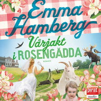 Vårjakt i Rosengädda - Emma Hamberg