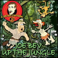 Joe Bev up the Jungle: A Joe Bev Cartoon Collection, Volume 6 - Joe Bevilacqua, Pedro Pablo Sacristán, Phil Proctor