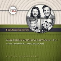 Classic Radio’s Greatest Comedy Shows, Vol. 1 - Hollywood 360