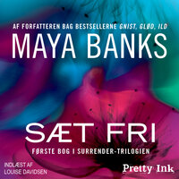 Sæt fri: Surrender 1 - Maya Banks