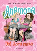 Anemone 1 - Det store ønske - Lene møller Jørgensen