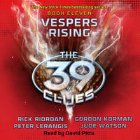 The 39 Clues - Vespers Rising - Rick Riordan, Gordon Korman, Peter Lerangis, Jude Watson