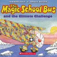 The Magic School Bus - Climate Challenge - Joanna Cole, Bruce Degen