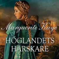 Höglandets härskare - Marguerite Kaye