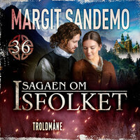 Isfolket 36 - Troldmåne - Margit Sandemo