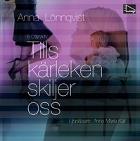 Tills kärleken skiljer oss - Anna Lönnqvist