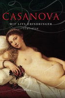 Mit livs erindringer - Giacomo Casanova