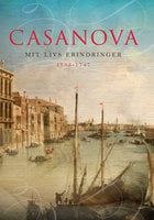 Casanova - mit livs erindringer. Erotiske memoirer: 1733-1747 - Giacomo Girolamo Casanova, Giacomo Casanovo