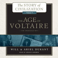 The Age of Voltaire: A History of Civlization in Western Europe from 1715 to 1756, with Special Emphasis on the Conflict between Religion and Philosophy - Ariel Durant, Will Durant