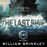 The Last Ship: A Novel - William Brinkley