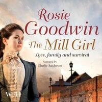 The Mill Girl - Rosie Goodwin