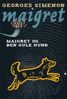 Maigret og den gule hund - George Simenon