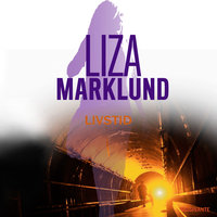 Livstid - Liza Marklund