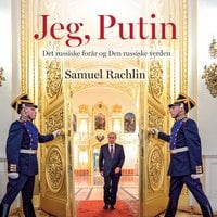Jeg, Putin: Det russiske forår og den Den russiske verden - Samuel Rachlin