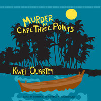 Murder at Cape Three Points - Kwei Quartey