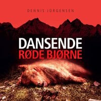 En Roland Triel-krimi #2: Dansende Røde Bjørne - Dennis Jürgensen